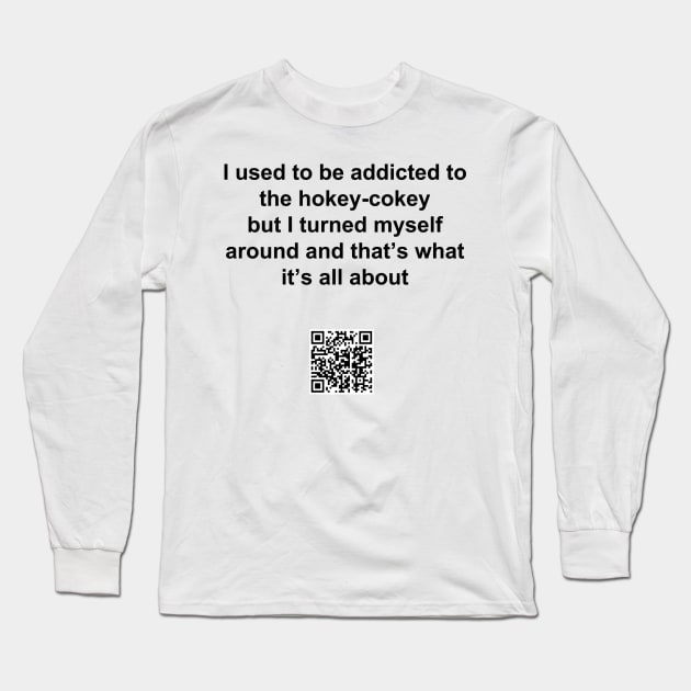 Hokey Cokey addicted t-shirt Long Sleeve T-Shirt by GrahamCSmith